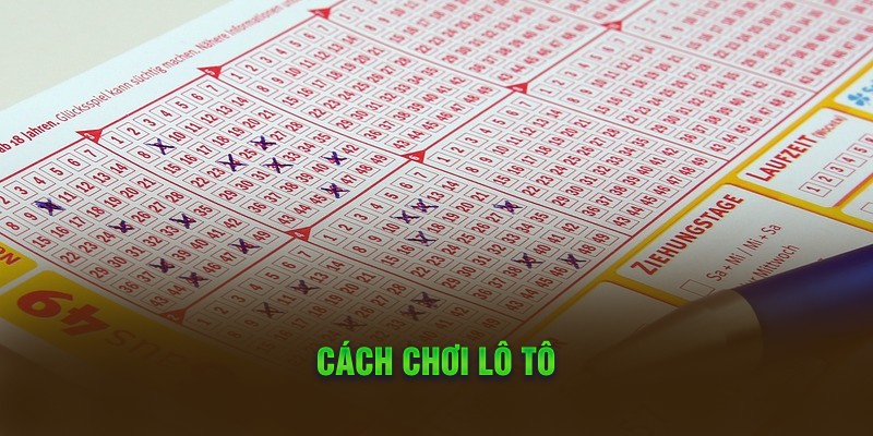 Xổ Số Miền Bắc Và Chia Sẻ Thông Tin Về Những Cách Chơi 3 Cách chơi lô tô