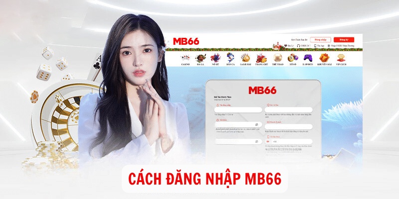 Đăng nhập tài khoản tại nhà cái nổi tiếng MB66 